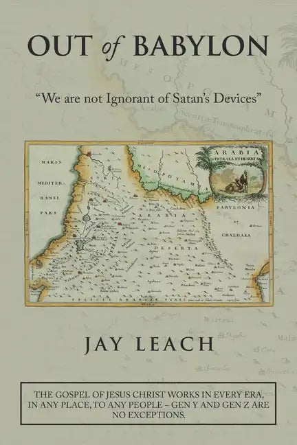 Out of Babylon: "We Are Not Ignorant of Satan's Devices" - Paperback