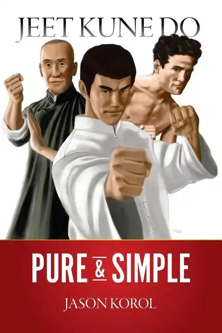 Jeet Kune Do Pure and Simple - Paperback