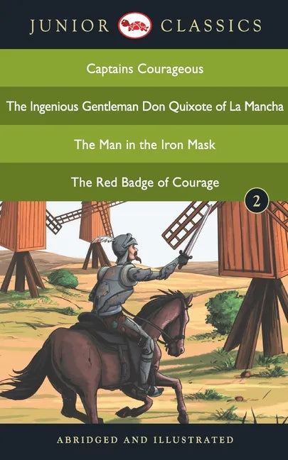 Junior Classic - Book 2 (Captains Courageous, The Ingenious Gentleman Don Quixote of La Mancha, The Man in the Iron Mask, The Red Badge of Courage) (J - Paperback