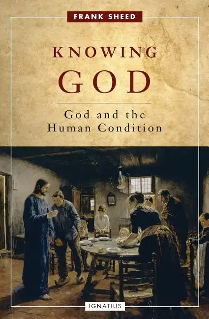 Knowing God: God and the Human Condition - Paperback