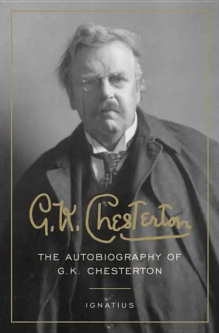 G. K. Chesterton: The Autobiography of G. K. Chesterton - Paperback