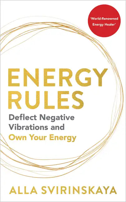 Energy Rules: Deflect Negative Vibrations and Own Your Energy - Paperback