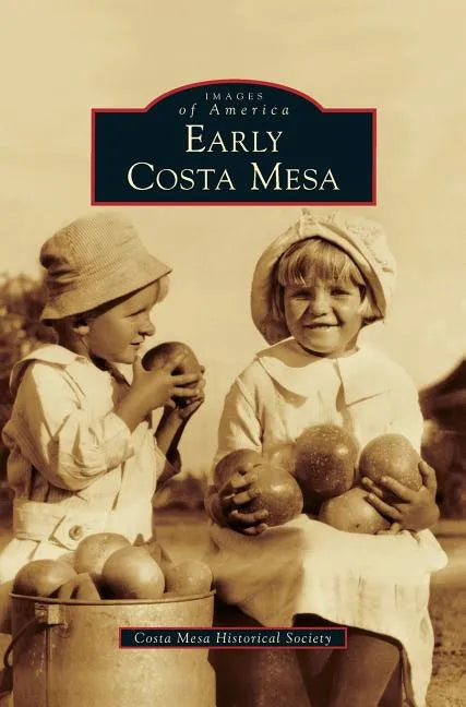 Early Costa Mesa - Hardcover