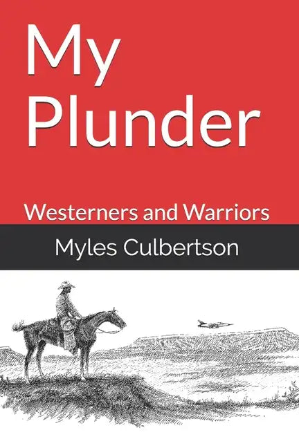 My Plunder: Westerners and Warriors - Paperback