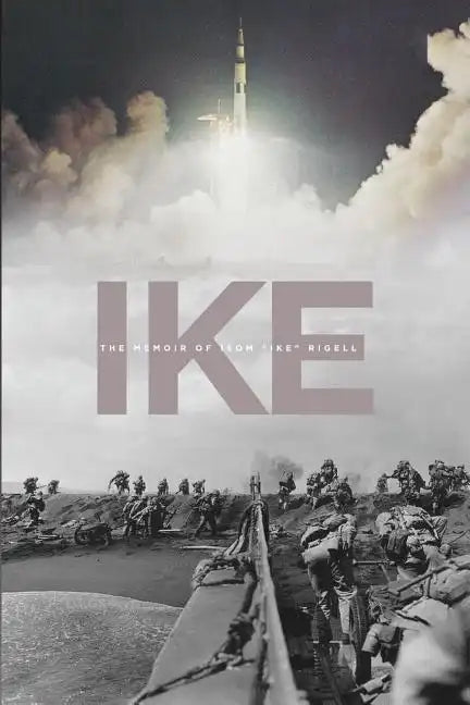 Ike: The Memoir of Isom "Ike" Rigell - Paperback