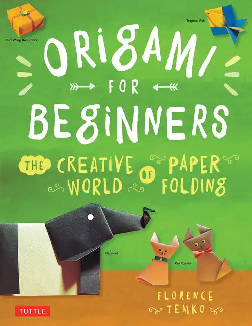 Origami for Beginners: The Creative World of Paper Folding: Easy Origami Book with 36 Projects: Great for Kids or Adult Beginners - Paperback