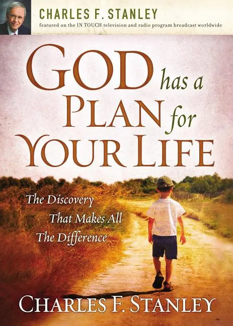 God Has a Plan for Your Life: The Discovery That Makes All the Difference - Paperback