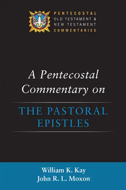 A Pentecostal Commentary on the Pastoral Epistles - Hardcover