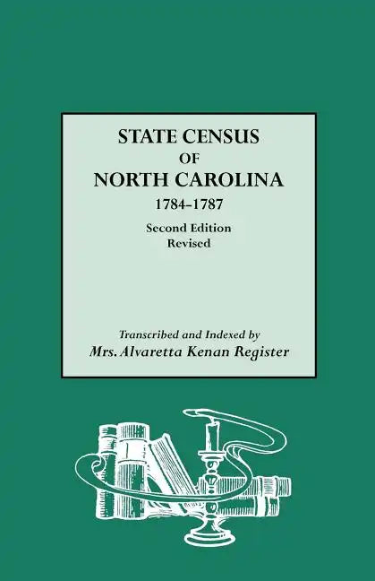 State Census of North Carolina, 1784-1787 (Rev) - Paperback