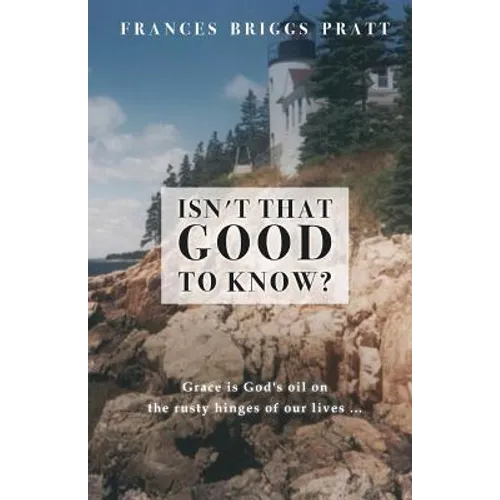 Isn't That Good to Know? - Paperback