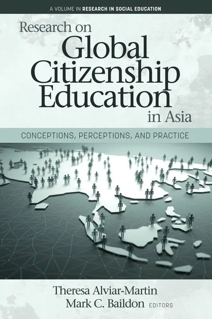 Research on Global Citizenship Education in Asia: Conceptions, Perceptions, and Practice - Paperback