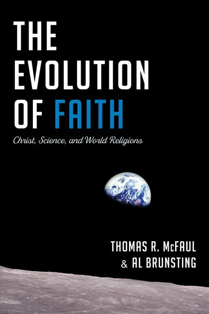 The Evolution of Faith: Christ, Science, and World Religions - Paperback