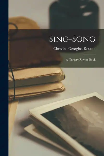 Sing-song: A Nursery Rhyme Book - Paperback