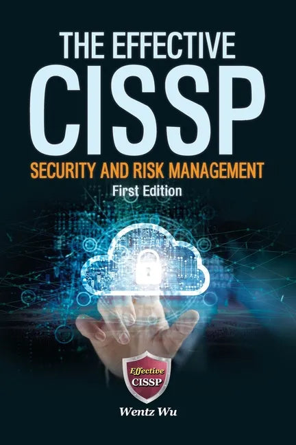 The Effective CISSP: Security and Risk Management - Paperback