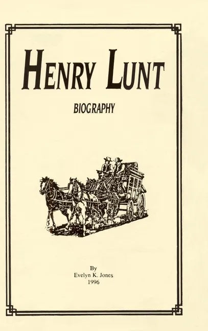Henry Lunt Biography - Hardcover