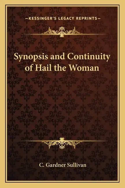 Synopsis and Continuity of Hail the Woman - Paperback