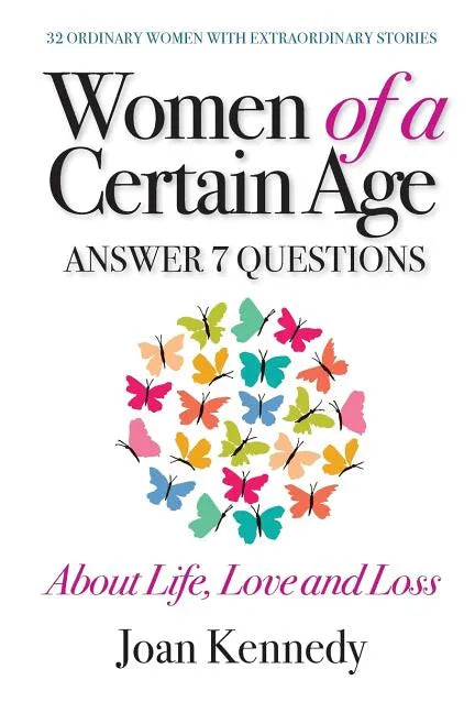 Women of a Certain Age: Answer Seven Questions about Life, Love, and Loss - Paperback