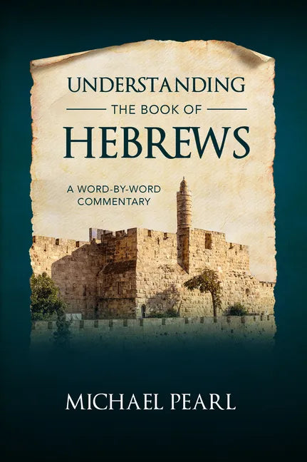 Understanding the Book of Hebrews: A Word-By-Word Commentary - Paperback