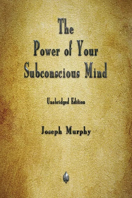 The Power of Your Subconscious Mind - Paperback