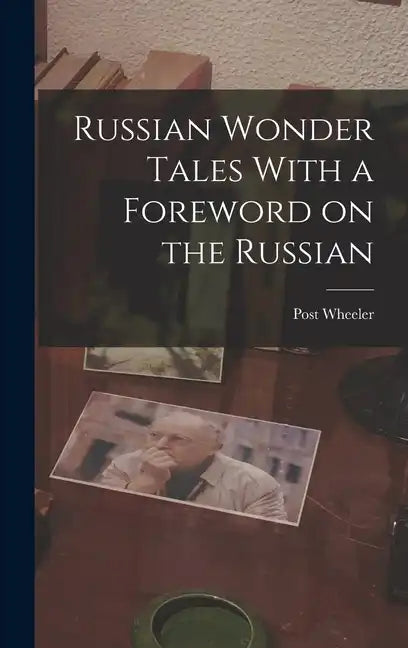 Russian Wonder Tales With a Foreword on the Russian - Hardcover