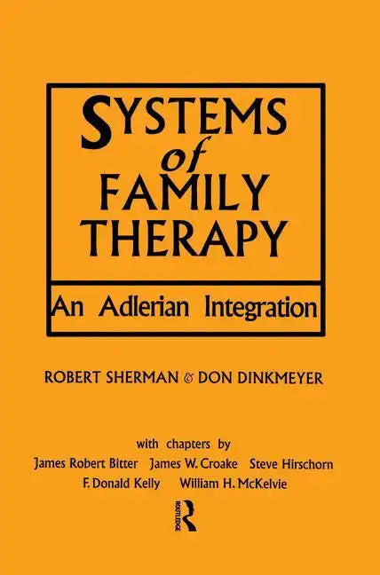 Systems of Family Therapy: An Adlerian Integration - Paperback