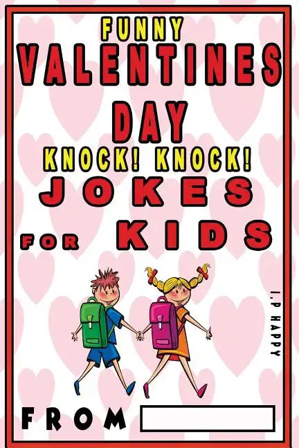 Funny Valentine's Knock Knock JOKES FOR KIDS: 150 Valentine's Day Jokes For Children - Paperback