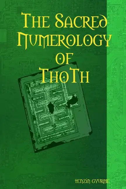 The Sacred Numerology of ThoTh - Paperback