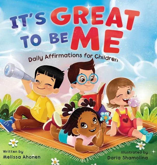 It's Great to Be Me: Daily Affirmations for Children - Hardcover