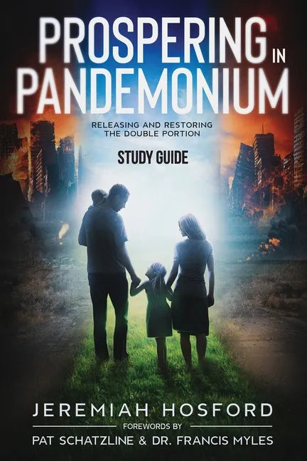 Prospering in Pandemonium - Study Guide: Releasing and Restoring the Double Portion - Paperback
