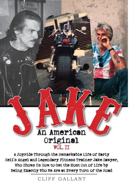 Jake: An American Original: Volume II - Hardcover