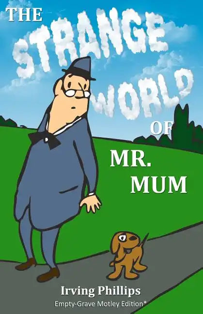 The Strange World of Mr. Mum: Empty-Grave Motley Edition - Paperback