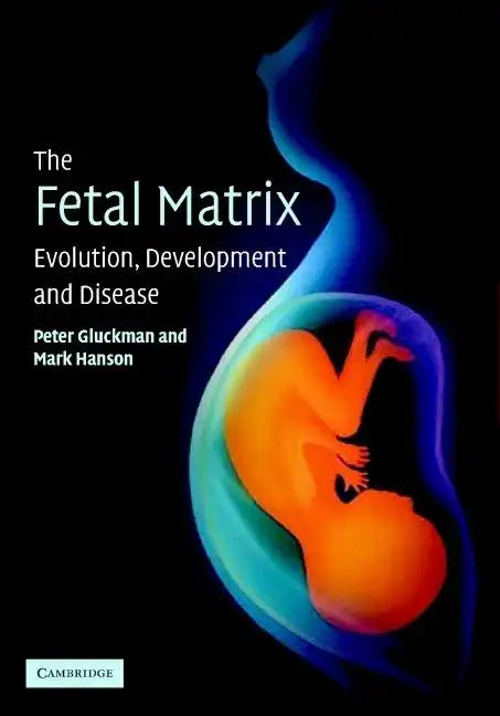The Fetal Matrix - Evol Dev Disease - Paperback
