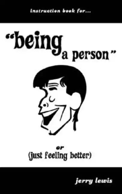 Instruction Book For...Being a Person: Or (Just Feeling Better) - Paperback