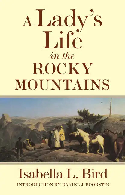 A Lady's Life in the Rocky Mountains: Volume 14 - Paperback