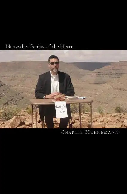 Nietzsche: Genius of the Heart - Paperback