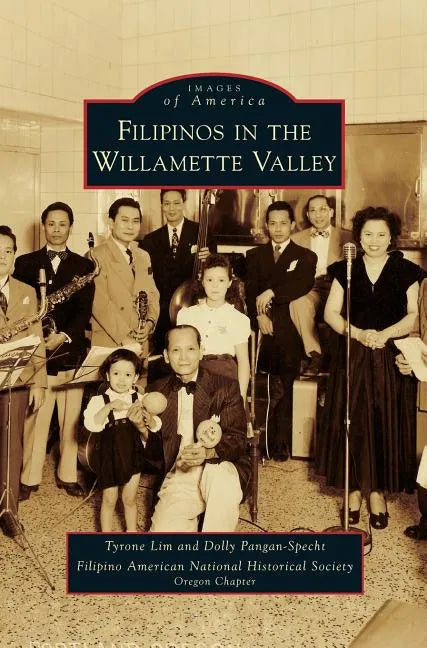 Filipinos in the Willamette Valley - Hardcover