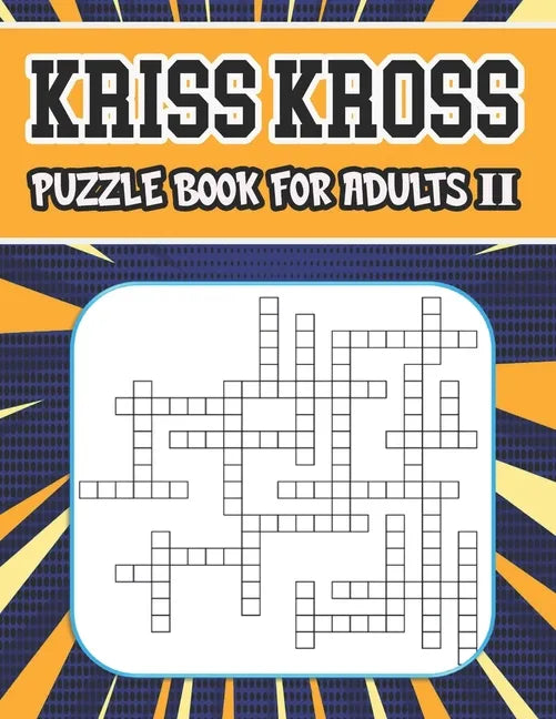 kriss kross puzzle book for adults II: 80 new criss cross puzzles, complete with solutions - Paperback