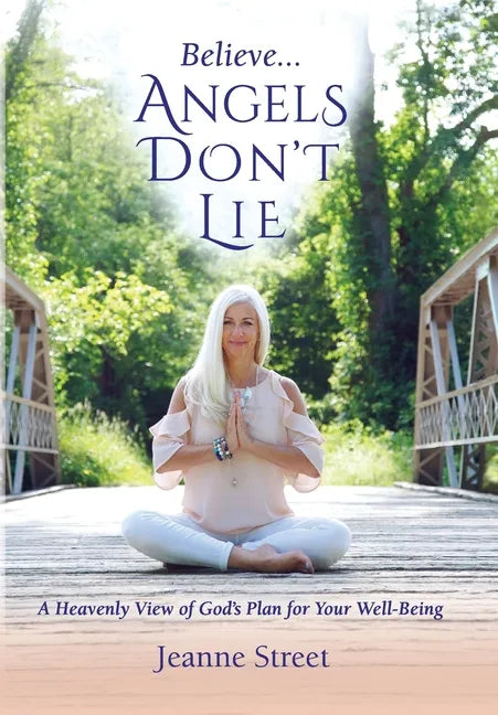 Believe . . . Angels Don't Lie - Hardcover