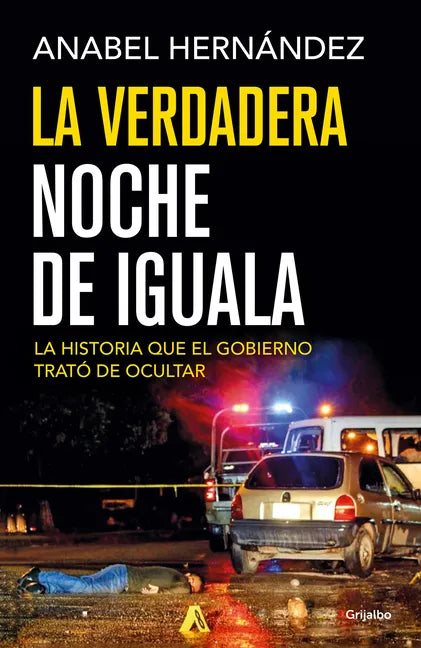 La Verdadera Noche de Iguala / The Real Night of Iguala - Paperback
