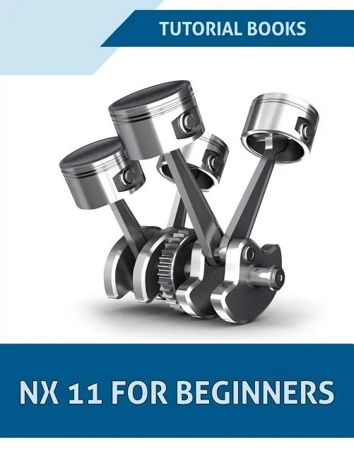 NX 11 For Beginners - Paperback