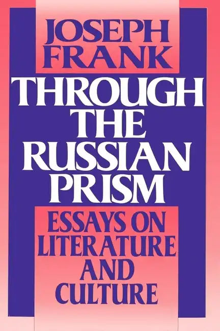 Through the Russian Prism: Essays on Literature and Culture - Paperback
