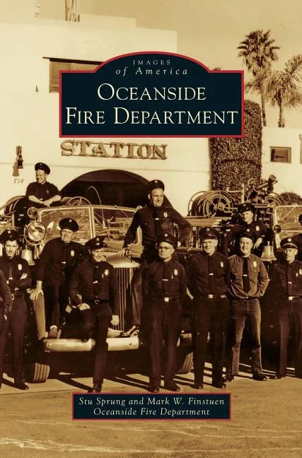 Oceanside Fire Department - Hardcover