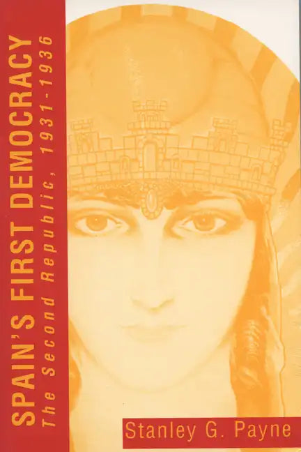 Spain's First Democracy: The Second Republic, 1931-1936 - Paperback