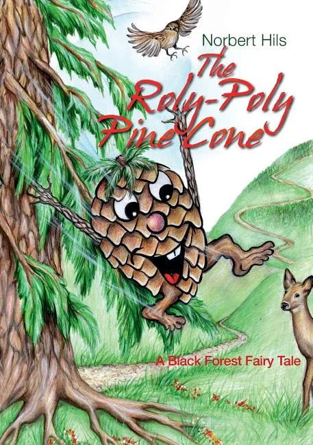 The Roly-Poly Pine Cone: A Black Forest Fairy Tale - Paperback