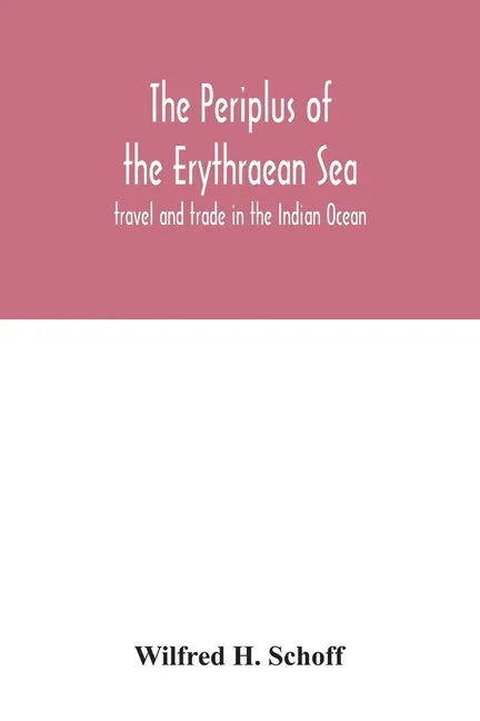 The Periplus of the Erythraean Sea: travel and trade in the Indian Ocean - Paperback