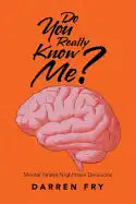 Do You Really Know Me?: Mental Illness Nightmare Delusions - Paperback