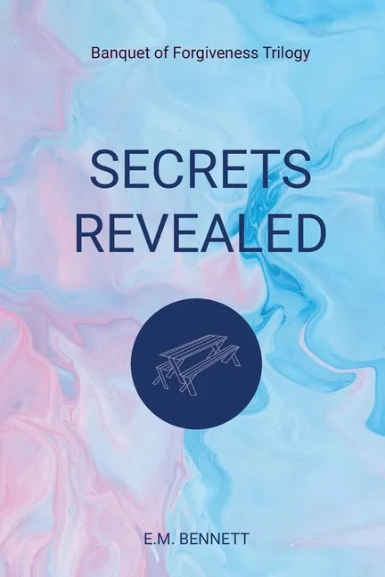 Secrets Revealed: Banquet of Forgiveness Trilogy - Paperback