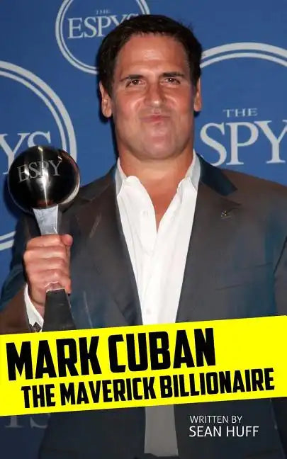 Mark Cuban: The Maverick Billionaire - Paperback