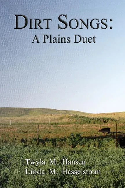Dirt Songs: A Plains Duet - Paperback