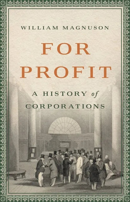 For Profit: A History of Corporations - Hardcover